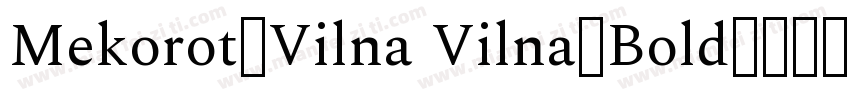 Mekorot-Vilna Vilna-Bold字体转换